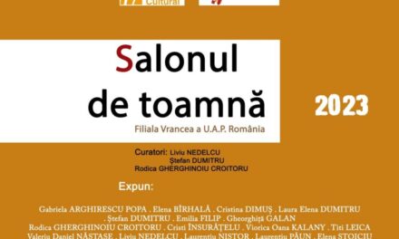 Salonul de toamnă al Filialei Vrancea a Uniunii Artiștilor Plastici din România @ Galeria Trepte de istorie, din Focșani