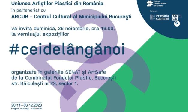 #ceidelângănoi @ Galeria SENAT, Combinatul Fondului Plastic, București