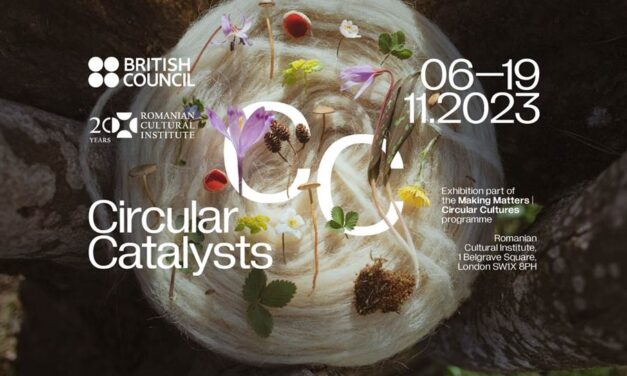 „Circular Catalysts“ – reziliență și dezvoltare durabilă locală prin design și meșteșug, la ICR Londra