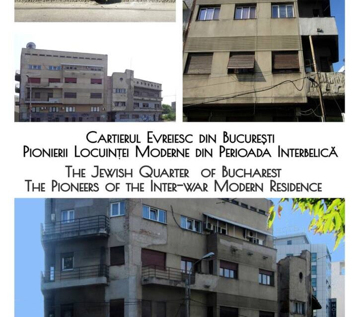 Expoziția „Cartierul evreiesc din București. Pionierii locuinței moderne din perioada interbelică” @ Teatrul Evreiesc de Stat