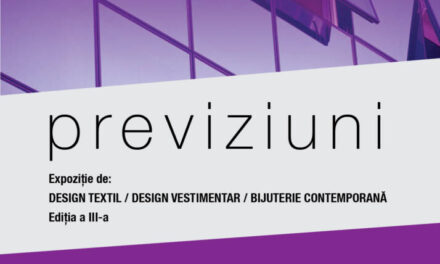 Expoziție de design textil/ design vestimentar/ bijuterie contemporană ediția a III -a „Previziuni” @ Galeria de Artă „Th. Pallady”, Iași