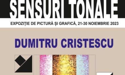 Expoziție de pictură și grafică „Sensuri tonale”– Dumitru Cristescu @ Galeria de Artă „Nicolae Tonitza”, Iași