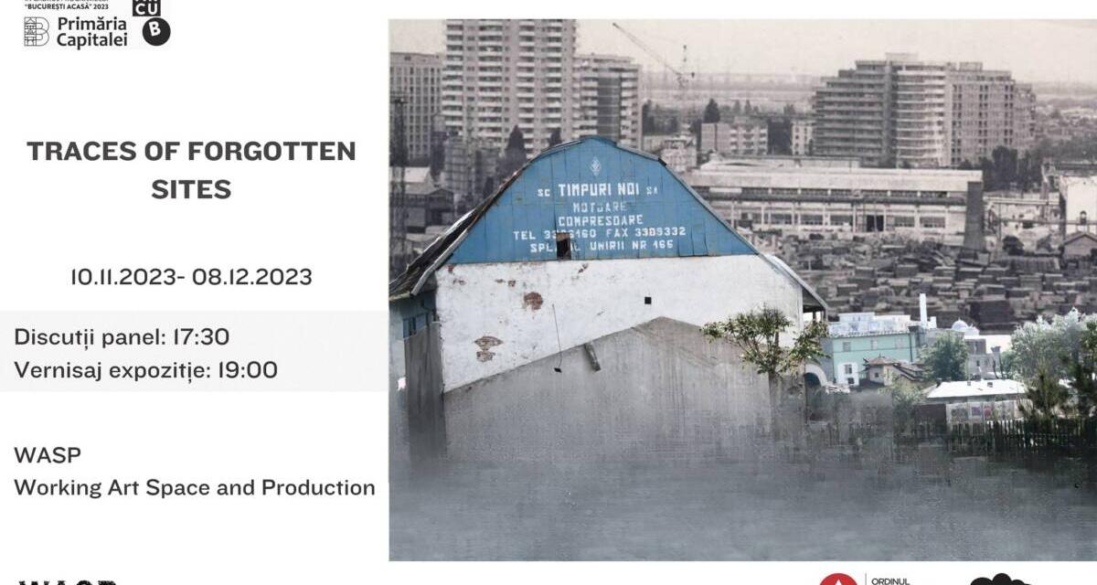 „Traces of Forgotten Sites” @ WASP Working Art Space and Production, București
