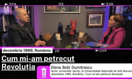 Cum mi-am petrecut Revoluția: Elena Bobi Dumitrescu