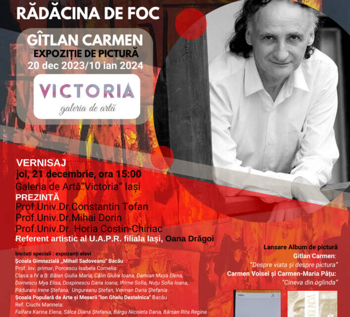 Expoziție de pictură Gîtlan Carmen „Literatură și pictură Grigore Vieru – Rădăcina de foc” @ Galeria de Artă Victoria, Iași