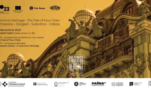 Proiectul „Common Heritage – The Tale of Four Cities” se încheie cu un weekend plin de evenimente