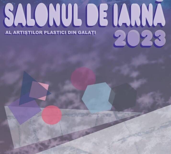 „Salonul de Iarnă al Filialei Gălățene” @ Galeria de artă „Nicolae Mantu”, Galați