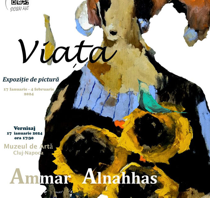 Expoziția personală Ammar Alnahhas „Viața” @ Muzeul de Artă Cluj-Napoca