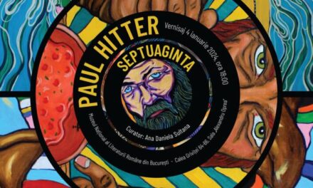 Expoziție Paul Hitter „Septuaginta” @ Muzeul Național al Literaturii Române din București