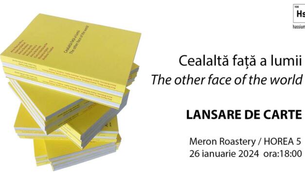 Lansarea volumului „Cealaltă față a lumii / The other face of the world” care prezintă creația a nouă artiste formate  la Universitatea de Artă și Design, între anii 2002 și 2015