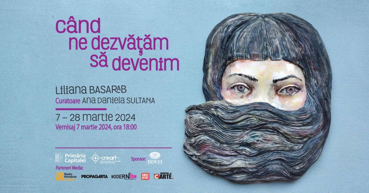 „Când ne dezvățăm să devenim” – solo show Liliana Basarab, la Galeria CREART, București