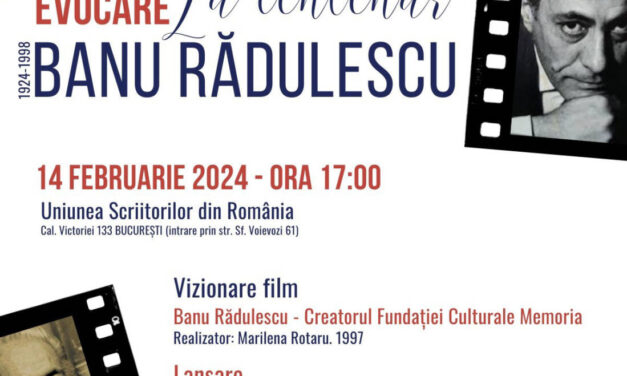 Eveniment „La Centenar – Banu Rădulescu” @ Uniunea Scriitorilor din România, București