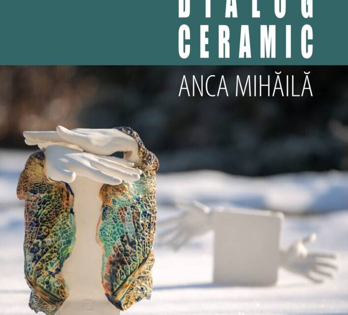Expoziție de artă decorativă Anca Mihăilă „Dialog ceramic” @ Centrul de Cultură „George Apostu” din Bacău
