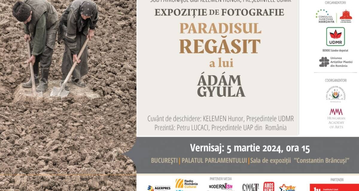 Expoziție de fotografie Ádám Gyula „Paradisul regăsit” @ Palatul Parlamentului, Sala Constantin Brâncuși, București