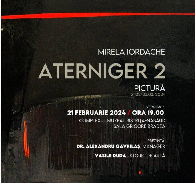 Expoziție personală Mirela Iordache „Aterniger” @ Complexul Muzeal Bistrița-Năsăud