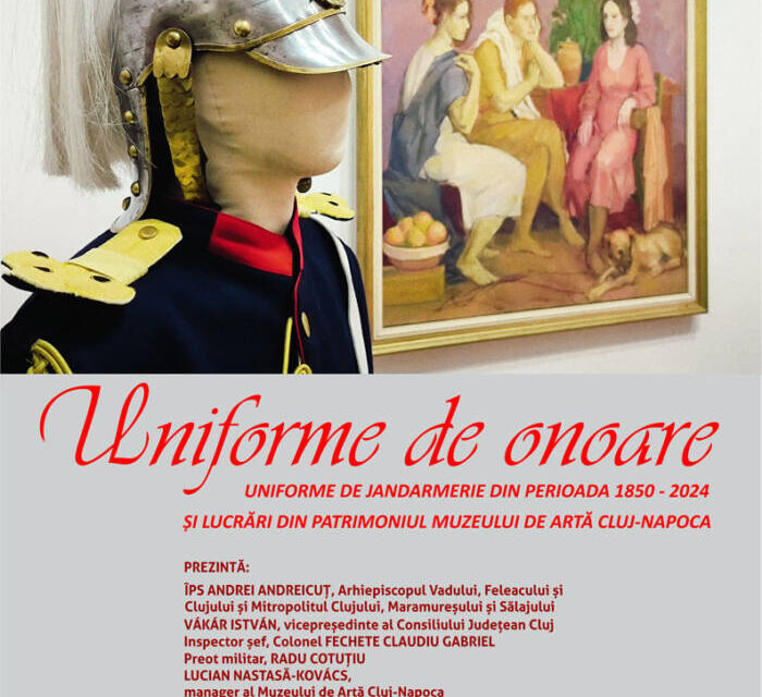Uniforme de jandarmerie din perioada 1850-2024 și lucrări din patrimoniul Muzeului de Artă Cluj-Napoca