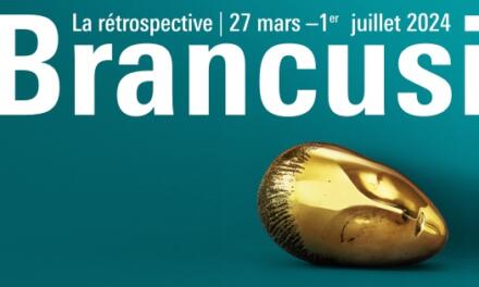BRÂNCUȘI – Expoziție-eveniment la Centre Pompidou din Paris
