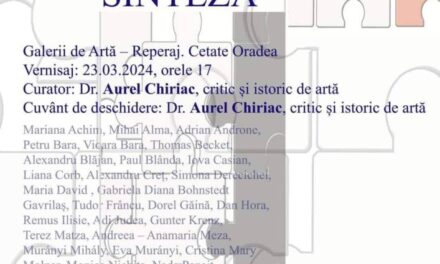 Expoziția „TEZĂ, ANTITEZĂ, SINTEZĂ ÎN ARTA CONTEMPORANĂ” @ Galerii de Artă-Reperaj, Cetate Oradea