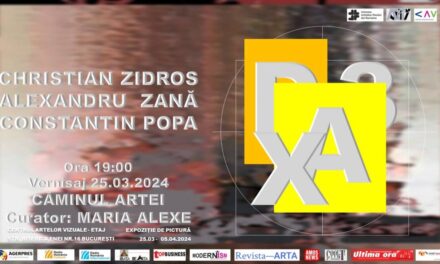 Expoziție „D3XA”: Christian Zidros, Alexandru Zană și Constantin Popa @ Galeria Căminul Artei – Centrul Artelor Vizuale, București