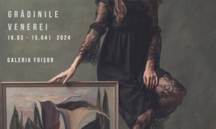 Expoziție personală de pictură Irina Venera Cojocariu „Grădinile Venerei” la Galeria Foișor a Palatului Brâncovenesc de la Mogoșoaia
