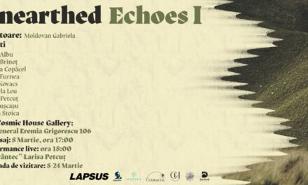 Expoziție „Unearthed Echoes I” @ The Cosmic House Gallery, Cluj-Napoca
