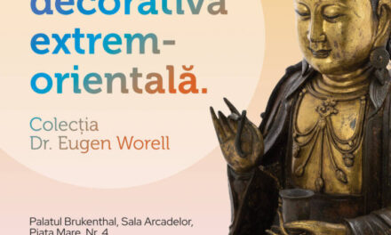 Expoziția „Artă decorativă extrem-orientală. Colecția Dr. Eugen Worell” @ Muzeul Național Brukenthal, Sibiu