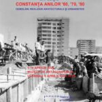 Expoziția „Constanța Anilor ’60, 70, ’80 – Demolări, Realizări Arhitecturale și Urbanistice”, la Muzeul de Artă Constanța
