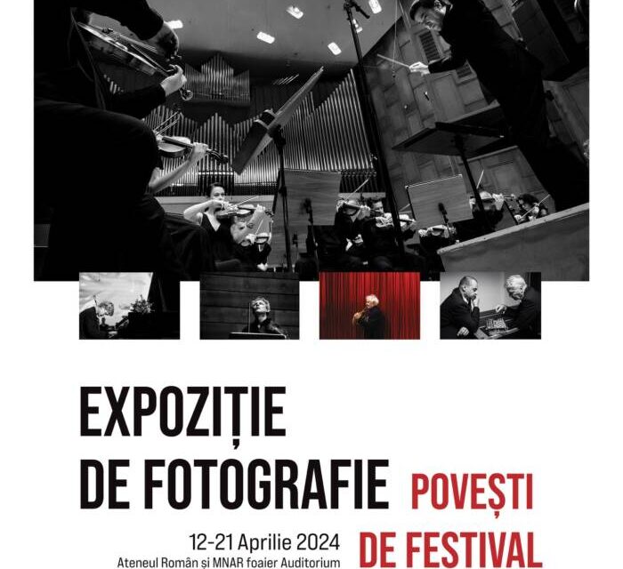 Expoziția de fotografie „Povești de festival” – o celebrare a Festivalului Internațional George Enescu prin obiectivul fotografic la Ateneul Român și Muzeul Național de Artă al României