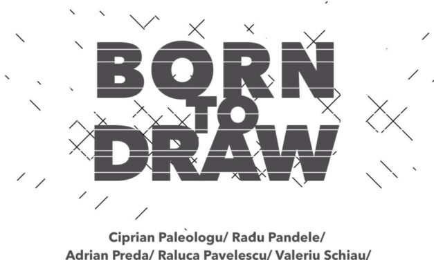 Expoziție „Born to draw” @ Galeria Laborna, București
