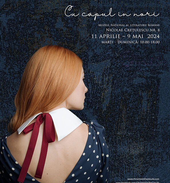 Expoziție Cristina Șerbu „Cu capul în nori” @ Muzeul Național al Literaturii Române, București