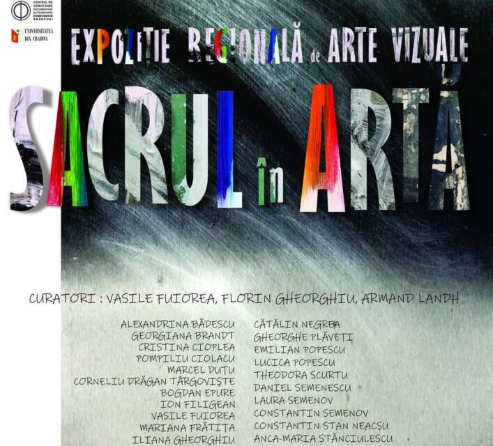 Expoziție „Sacrul în artă” @ Galeriile de Artă „Constantin Brâncuși” din Târgu Jiu