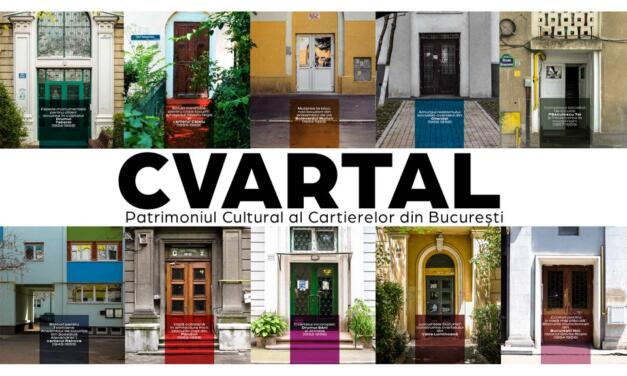 Lansare de carte și film documentar: CVARTAL – patrimoniul cultural al cartierelor din București
