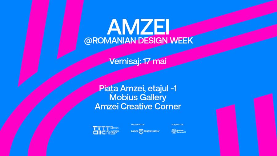 AMZEI @Romanian Design Week deschide seria evenimentelor din circuitul RDW Design GO!