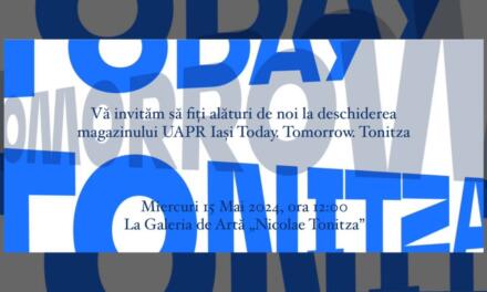 Deschiderea magazinului UAPR Iași „Today. Tomorrow. Tonitza”