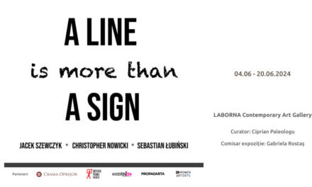 Expoziție „A Line is more than a Sign” @ Galeria LABORNA, București
