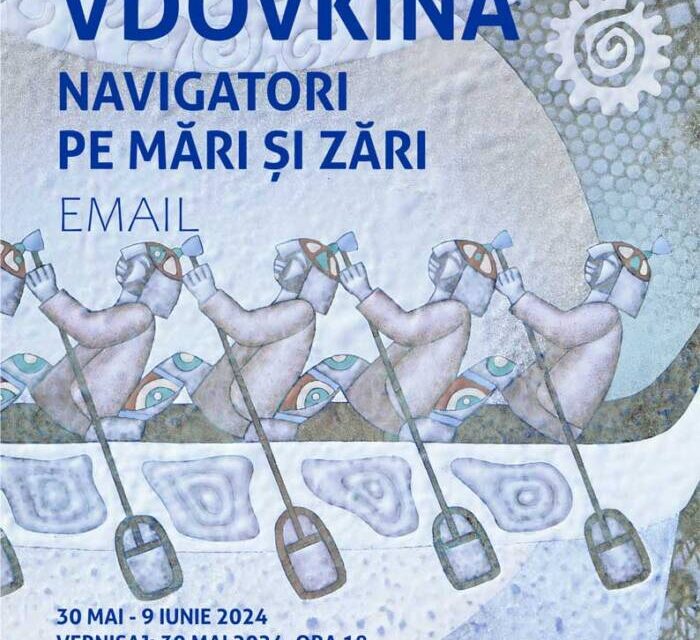 Expoziție Anastasia Vdovkina „Navigatori pe mări și zări” @ Muzeul de Artă Cluj-Napoca
