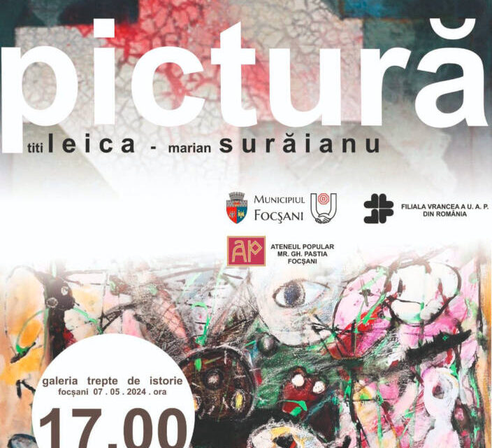 Expoziție de pictură Titi Leica și Marian Surăianu @ Galeria Trepte de istorie, Piața Unirii, Focșani
