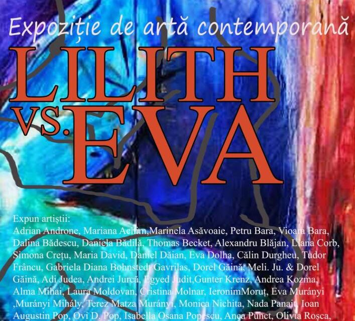 Expoziției „Lilith vs Eva” @ Galeriile de Artă Reperaj, Cetatea Oradea