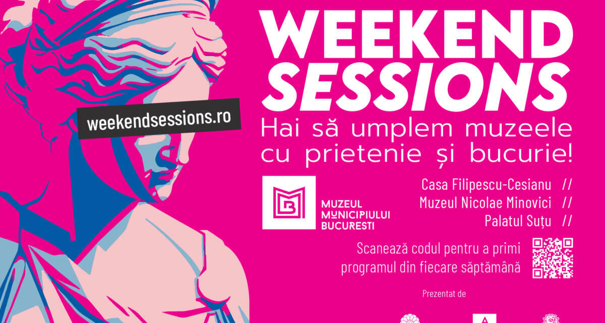 Weekend Sessions se redeschide în cele mai frumoase muzee & grădini din București