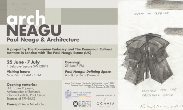 Expoziția „arch-NEAGU: Paul Neagu și arhitectura“ @ Galeria „Constantin Brâncuși” a Institutului Cultural Român de la Londra
