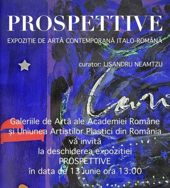 Expoziția „Prospettive” @ Galeria de Artă al Academiei Române, București