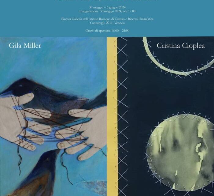 Expoziție Cristina Cioplea şi Gila Frost Miller „Human Nature” @ Institutul Român de Cultură şi Cercetare Umanistică de la Veneţia