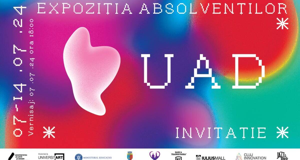 Expoziția Absolvenților UAD Cluj-Napoca, ediția XXIV