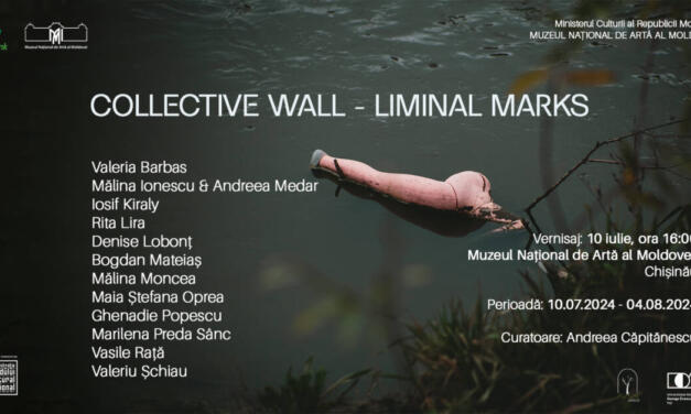 Expoziție „Collective Wall – Liminal Marks” la Muzeul Național de Artă al Moldovei, Chișinău