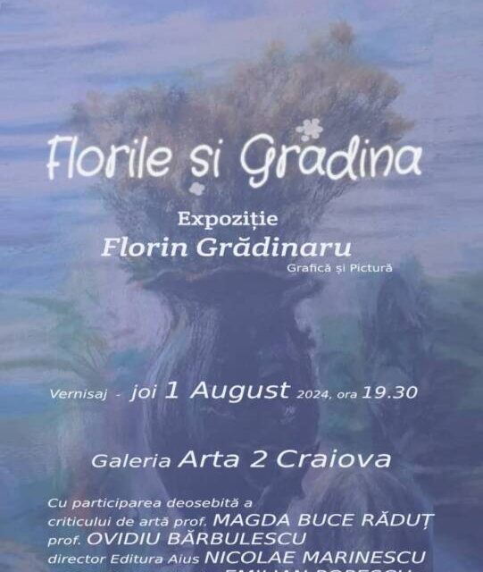 Expoziție de grafică și pictură Florin Grădinaru „Florile și grădina” @ Galeria Arta 2 din Craiova