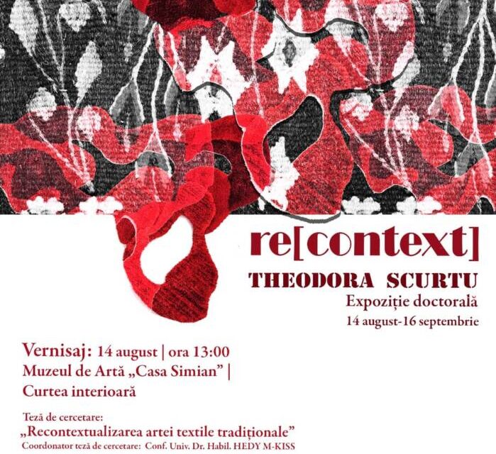 Expoziție doctorală Theodora Scurtu „RE[CONTEXT]” @ Muzeul de Artă „Casa Simian” – Muzeul Județean „Aurelian Sacerdoțeanu” Vâlcea