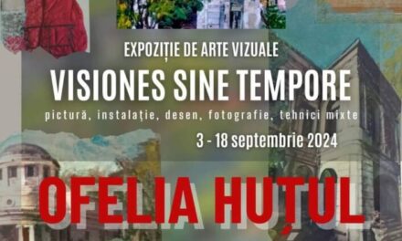 Expoziție Ofelia Huțul „Visiones sine tempore” @ Galeriile de Artă ale Municipiului Iași „Dan Hatmanu”