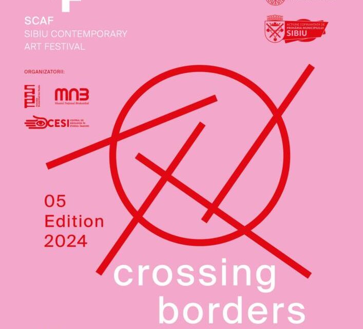Sibiu Contemporary Art Festival, ediția a 5-a, cu tema „Crossing Borders”