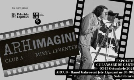 Expoziție și lansare de carte Mirel Leventer „ARHIMAGINI CLUB A” @ ARCUB – Hanul Gabroveni