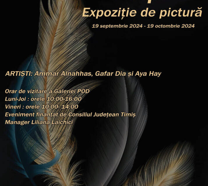 Expoziție de pictură Ammar Alnahhas, Gafar Dia și Aya Haj Omar „Aripi” @ Galeria Pod a Centrului de Cultură și Artă al Județului Timiș